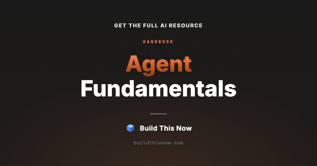 Agent Fundamentals | Build This Now