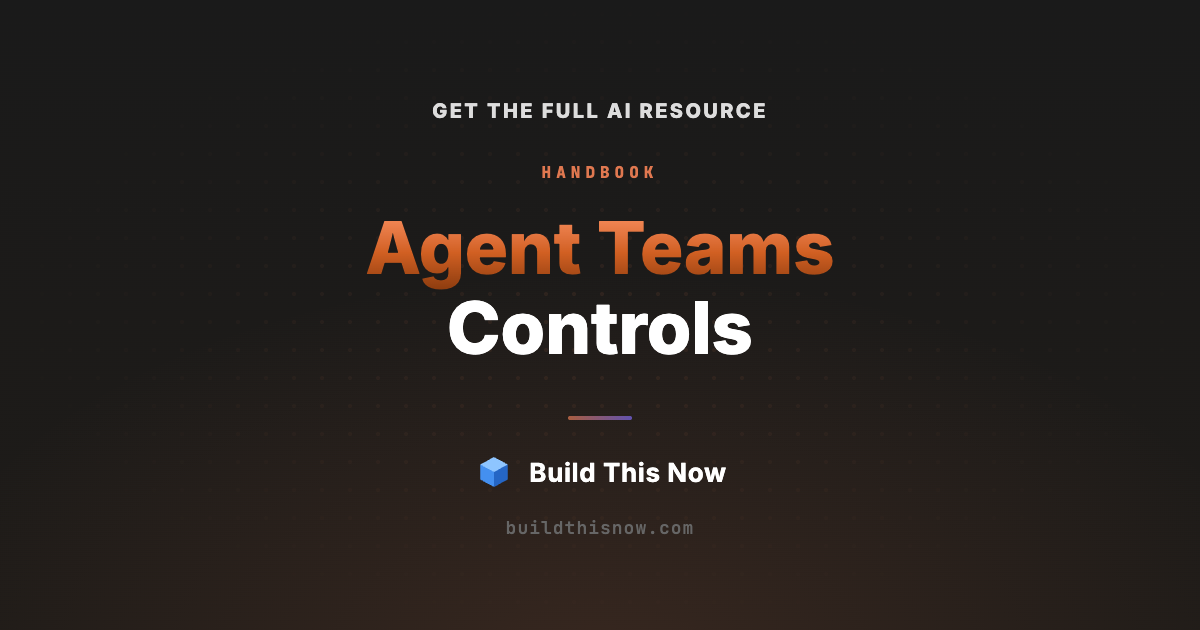 Agent Teams Controls | Build This Now