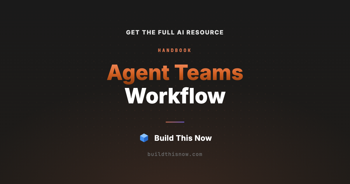 Agent Teams Workflow | Build This Now