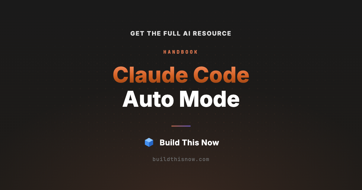 Claude Code Auto Mode | Build This Now