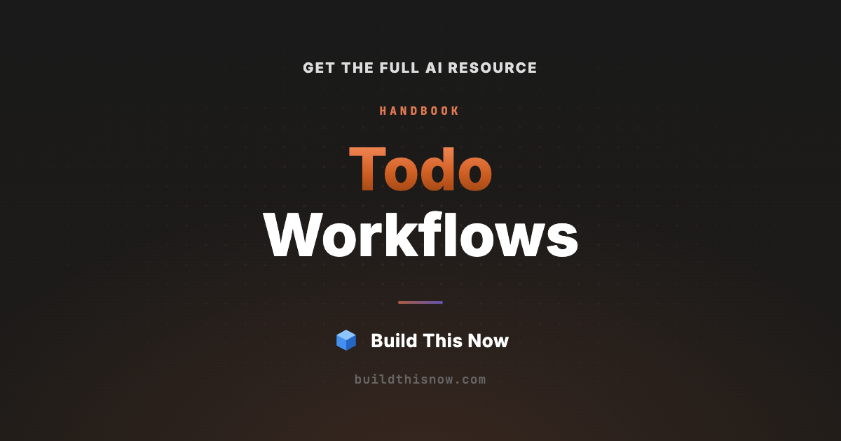 Todo Workflows | Build This Now