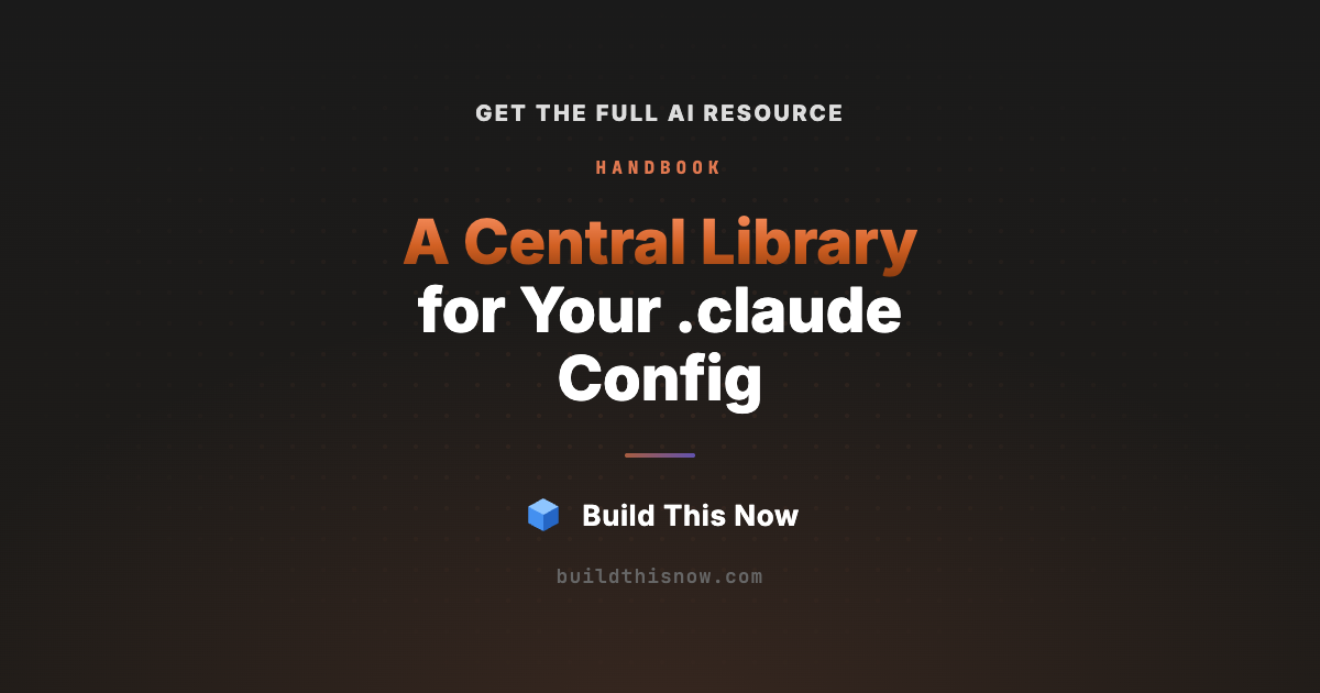 A Central Library for Your .claude Config | Build This Now