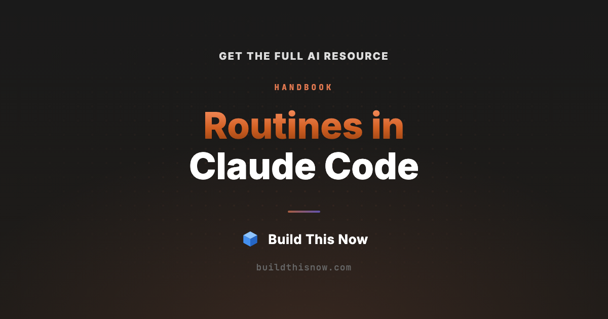 Claude Code Routines | Build This Now