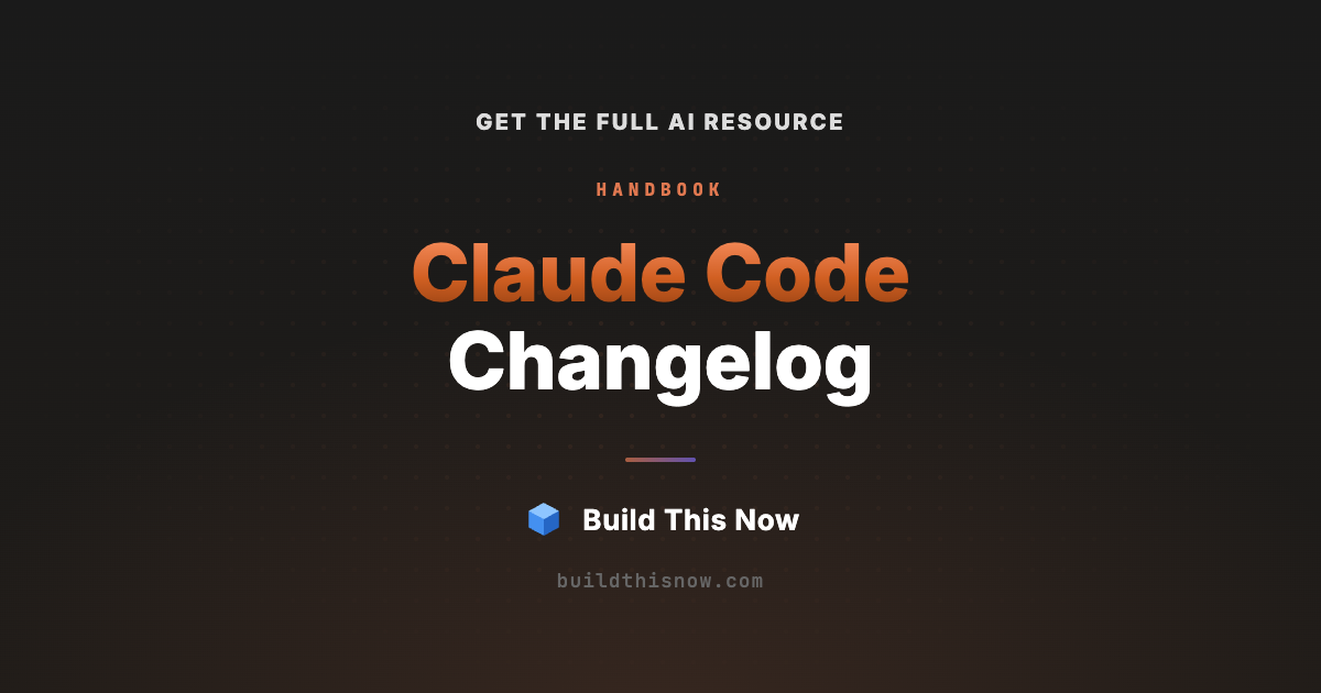 Claude Code Changelog | Build This Now