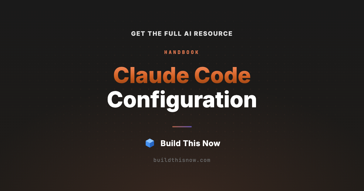 Claude Code Configuration | Build This Now
