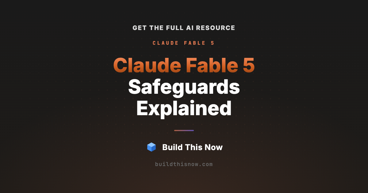 Claude Fable 5 Safeguards Explained | Build This Now