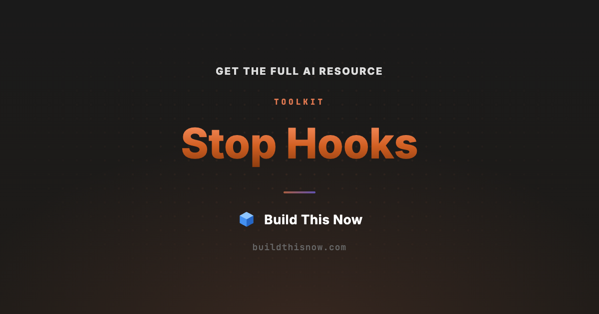 Stop Hooks | Build This Now
